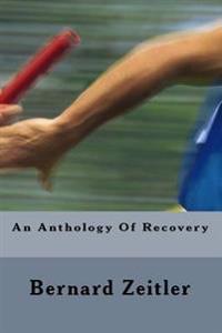 An Anthology of Recovery