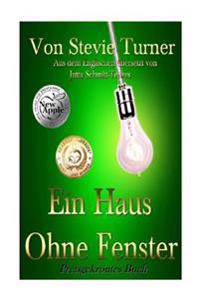 Ein Haus Ohne Fenster