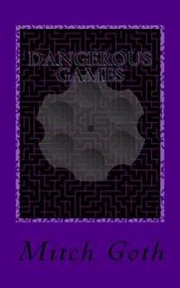 Dangerous Games: Book three in The Monello/Grazer Series