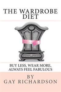 The Wardrobe Diet: Using the art of dressing to motivate you to maintain the same size