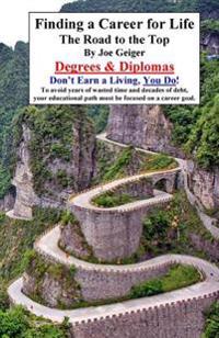 Finding a Career for Life: The Road to the Top