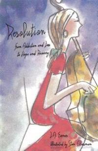 Resolution: From Addiction and Loss to Hope and Recovery