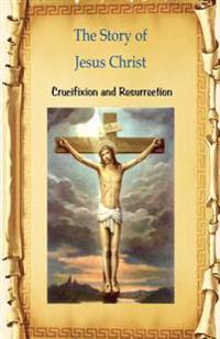 Crucifixion and Resurrection
