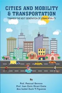 Cities and Mobility & Transportation: Towards the Next Generation of Urban Mobility