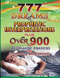 777 Dreams and Prophetic Interpretations