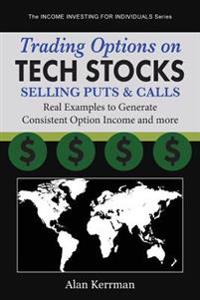 Trading Options on Tech Stocks - Selling Puts & Calls