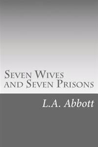 Seven Wives and Seven Prisons
