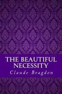The Beautiful Necessity