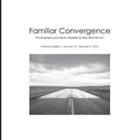 Familiar Convergence: Photography by Kevin Malella & Bob Benvenuto