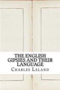 The English Gipsies and Their Language