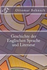 Geschichte der Englischen Sprache und Literatur