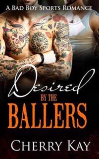 Desired By The Ballers