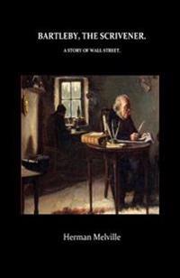 Bartleby, the Scrivener