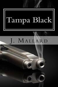 Tampa Black: Part I