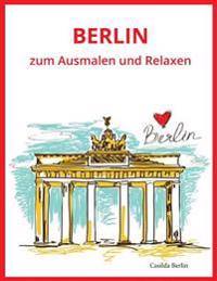 BERLIN - zum Ausmalen und Relaxen: Malbuch für Erwachsene