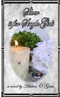Silver is for Single Girls