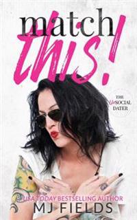Match This! The UnSocial Dater: The Match series