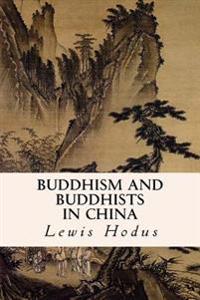 Buddhism and Buddhists in China