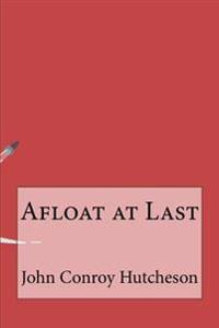 Afloat at Last
