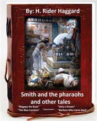 Smith and the Pharaohs, and Other Tales