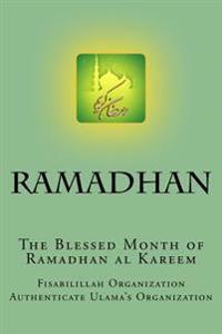 RAMADHAN - The Blessed Month of Ramadhan al Kareem