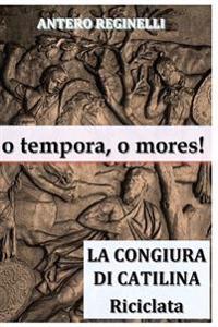 o tempora, o mores! La congiura di Catilina riciclata