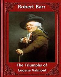 The Triumphs of Eugene Valmont