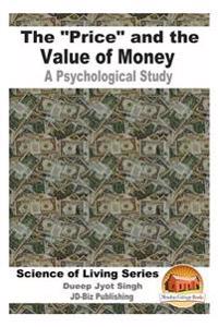 The "Price" and the Value of Money - A Psychological Study