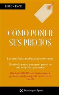 Cómo poner sus precios: Las estrategias de precio que funcionan