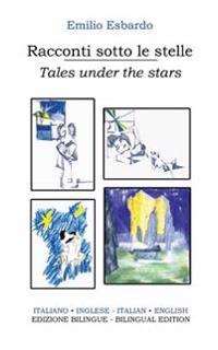 Racconti Sotto Le Stelle / Tales Under the Stars