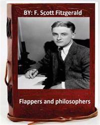 Flappers and philosophers. By: F. Scott Fitzgerald (Original Classics)