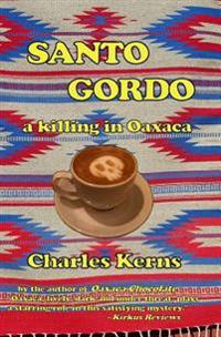 Santo Gordo: A Killing in Oaxaca