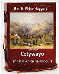 Cetywayo and His White Neighbours