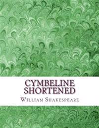 Cymbeline Shortened: Shakespeare Edited for Length