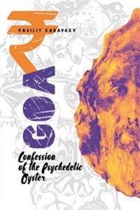 Goa. Confession of the Psychedelic Oyster