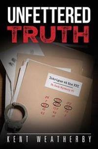 Unfettered Truth: Intrigue at the KBI