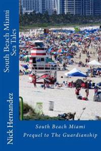 Sea Tales South Beach Miami