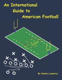 An International Guide to American Football