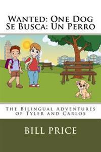 Wanted One Dog / Se Busca Un Perro