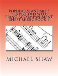 Popular Standards For Piccolo With Piano Accompaniment Sheet Music Book 1