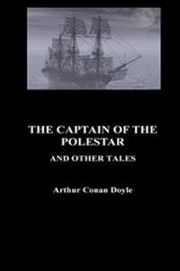 The Captain of the Pole-Star and Other Tales