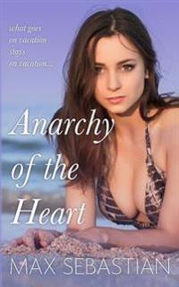 Anarchy of the Heart
