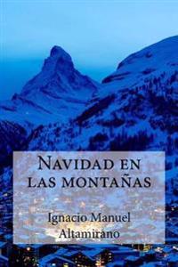 Navidad en las monta�as/ Christmas in the mountains