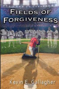 Fields of Forgiveness