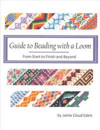 Guide to Beading With a Loom