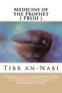 Medicine of the Prophet [ PBUH ]