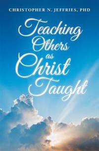 Teaching Others as Christ Taught