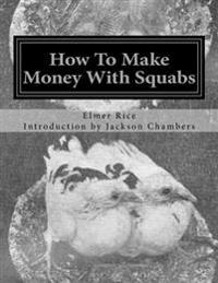 How to Make Money With Squabs