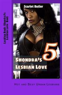 Shondra's Lesbian Love