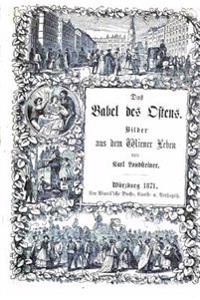 Das Babel des Ostens Bilder aus dem Wiener Leben